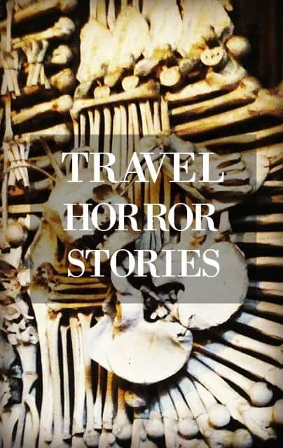 Travel Horror Stories