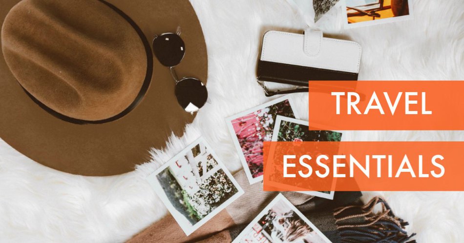 Travel essentials. What travel gear is absolutely essential