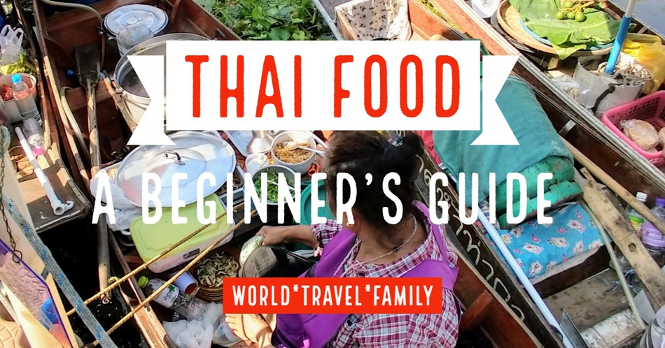 What is Thai Food? (Thai Food For Beginners)