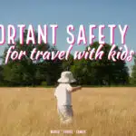 safety tips for travel with kids