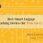 Best smart luggage and tracking devices for tech savvy travel