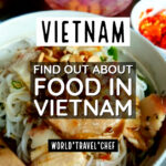 Vietnamese Food - for Beginners Food in Vietnam Guide Blog