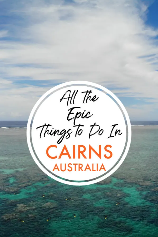 Things to do in Cairns, Australia