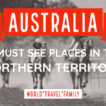 Australia must see places Northern Territory