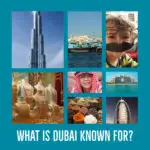 What is Dubai Known For? what is dubai known for