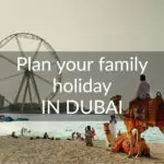 Dubai Family Holidays Plan a family holiday in Dubai