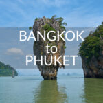 Bangkok to Phuket James Bond Island