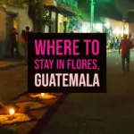 Where To Stay in Flores Where to stay in Flores Guatemala