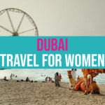 Travel To Dubai as a Woman Travel in Dubai as a Woman