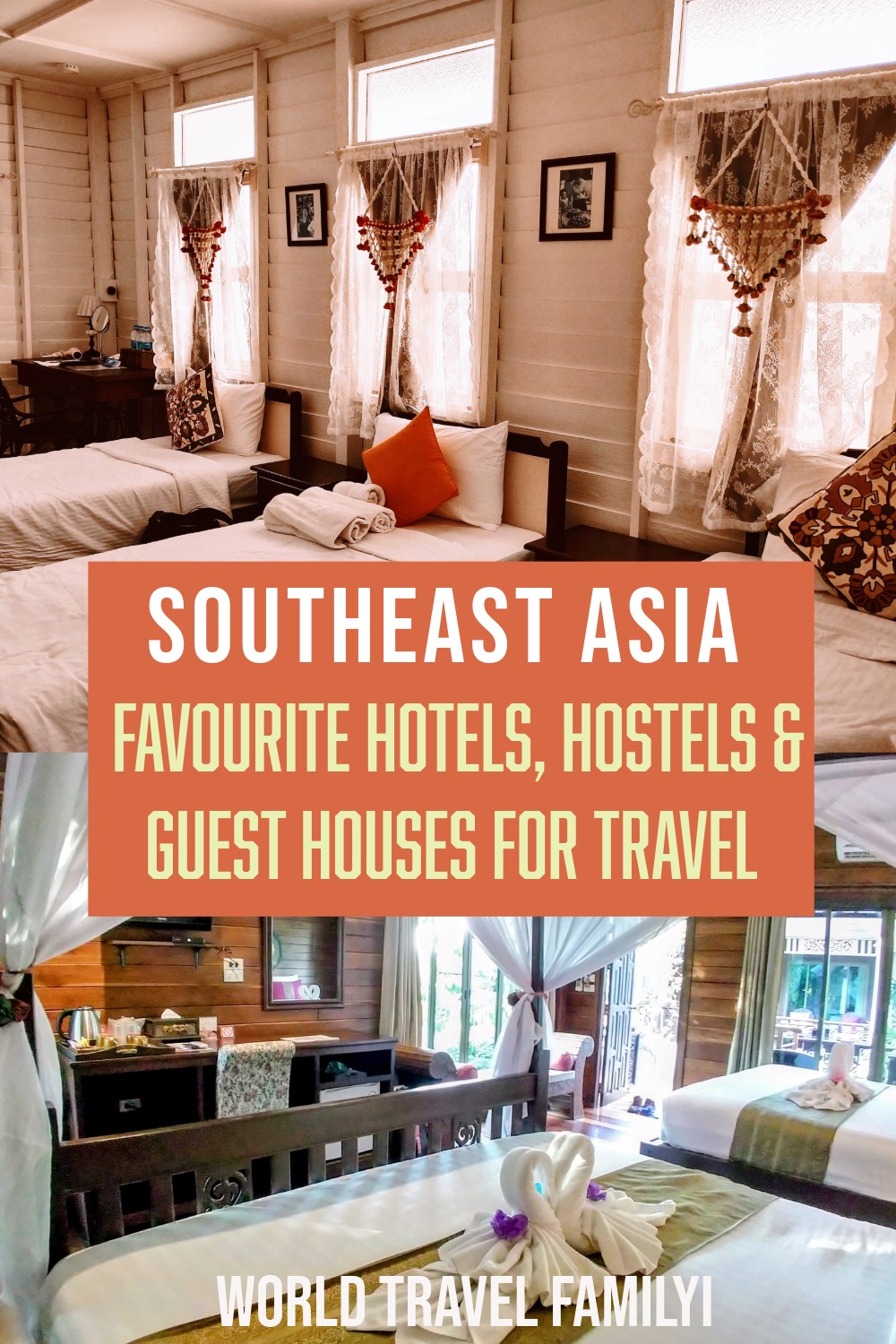 Favourite Hotels, Hostels and Guest Houses in Southeast Asia