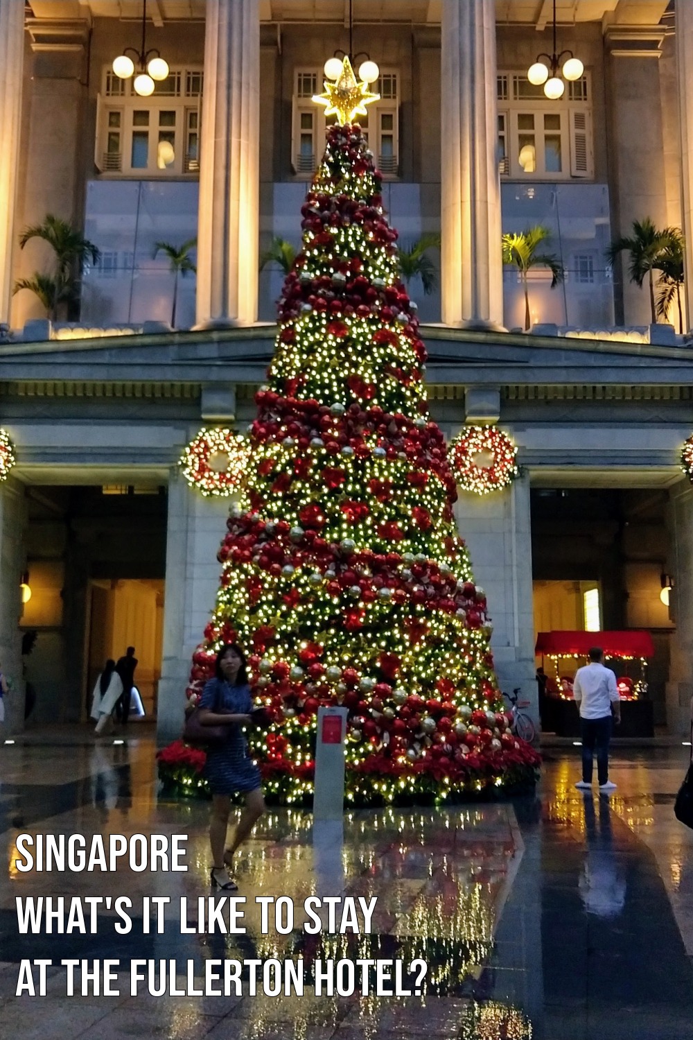 The Fullerton Hotel, Singapore - Worth It?