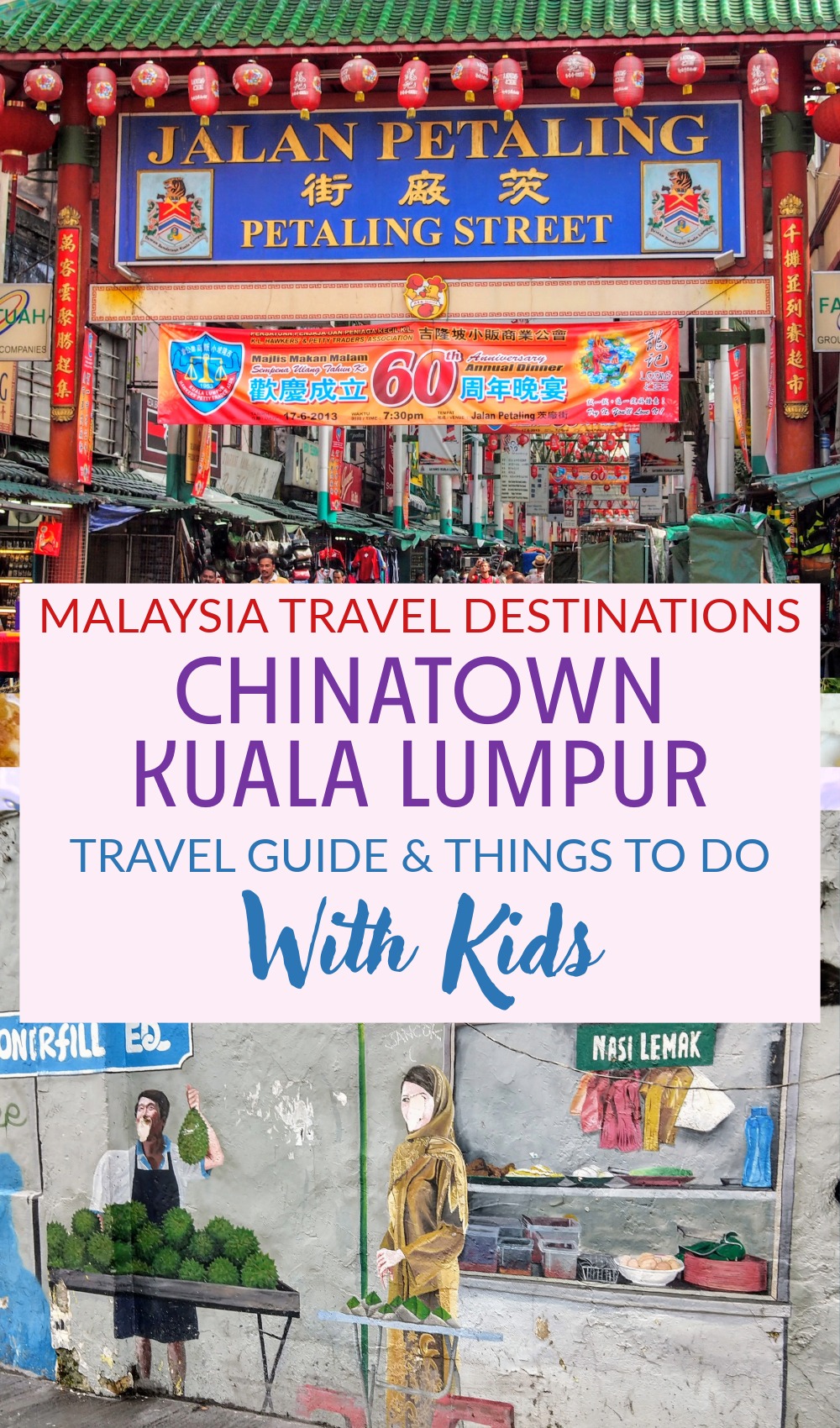 Kuala Lumpur -  Visiting Chinatown